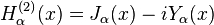 H_\alpha^{(2)}(x) = J_\alpha(x) - i Y_\alpha(x)