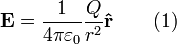 

\mathbf{E} =\frac{1}{4 \pi \varepsilon_0}\frac{Q}{r^2}\mathbf{\hat{r}} \qquad \mbox{(1)}

