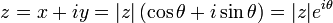 

z = x + iy = |z|\left(\cos\theta + i\sin\theta\right) = |z|e^{i\theta}\,

