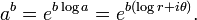 a ^ b = e ^ {b \ un registro} = e ^ {b (\ log r + i \ theta)}. \,