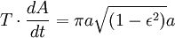 T \ cdot \ frac {dA} {dt} = \ pi a \ sqrt {(1- \ epsilon ^ 2)} un