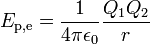 E_{\rm p,e} = {1\over {4\pi\epsilon_0}}{{Q_1Q_2}\over{r}}