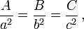 \ Frac {A} {a ^ 2} = \ frac {B} {b ^ 2} = \ frac {C} {C ^ 2} \,,