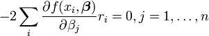 -2 \ Sum_i \ frac {\ f parcial (x_i, \ boldsymbol \ beta)} {\ \ beta_j parcial} r_i = 0, j = 1, \ ldots, n