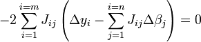 -2 \ Sum_ {i = 1} ^ {i = m} {J_ ij} \ left (\ Delta y_i- \ sum_ {j = 1} ^ {i = n} {J_ ij} \ Delta \ beta_j \ right) = 0