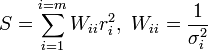 S = \ sum_ {i = 1} ^ {i = m} W_ {ii} r_i ^ 2, \ W_ {ii} = \ frac {1} {\ sigma ^ 2_i}