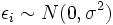 \ Epsilon_i \ sim N (0, \ sigma ^ 2) \,