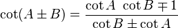 \ Berço (A \ pm B) = \ frac {\ berço A \ \ berço B \ mp 1} {\ berço B \ pm \ berço A}