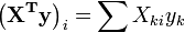 \ Left (\ mathbf {X ^ Ty} \ right) _i = \ sum X_ {ki} y_k