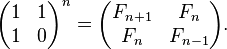 \ Begin {} pmatrix 1 & 1 & 1 \\ 0 \ end {pmatrix} ^ n = \ begin {pmatrix} F_ {n + 1} & f_n \\ f_n & F_ {n-1} \ end {} pmatrix.