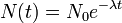 N (t) = N_0 e ^ {- \ lambda t}