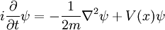 i {\ \ parcial sobre \ partial t} \ psi = - {1 \ over 2m} \ nabla ^ 2 \ psi + V (x) \ psi