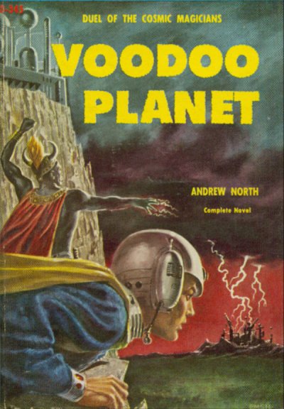 (Cover page):
DUEL OF THE COSMIC MAGICIANS
VOODOO PLANET
ANDREW NORTH
Complete Novel